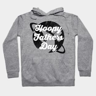 Hoopy Fathers Day Hoodie